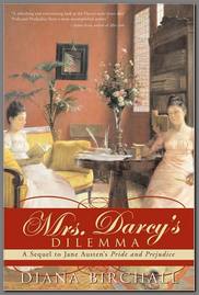 Image of the cover of Mrs. Darcy’s Dilemma, by Diana Birchall, Sourcebooks (2008)