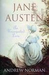 Jane Austen: An Unrequited Love, by Dr. Andrew Norman (2009)