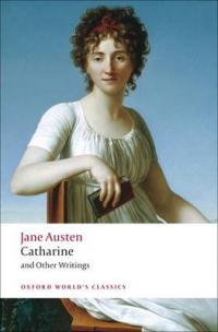Catharine and Other Writings, by Jane Austen (Oxford World's Classics) 2009