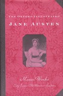 The Oxford Illustrated Jane Austen: Volume VI: Minor Works ()xford  Univeristy Press, 1988)