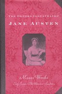 The Oxford Illustrated Jane Austen: Volume VI: Minor Works ()xford Univeristy Press, 1988)