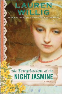 The Temptation of the Night Jasmine, by Lauren Willig (2009)