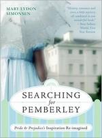 Searching for Pemberley, by Mary Lydon Simonsen (2009)
