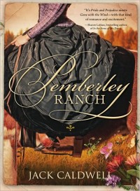 Pemberley Ranch, by Jack Caldwell (2010)