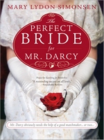 The Perfect Bride for Mr Darcy, by Mary Lydon Simonsen (2011)