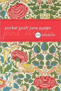 Pocket Posh Jane Austen: 100 Puzzles and Quizzes, by The Puzzle Society (2011)