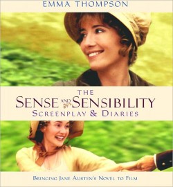 The Sense and Sensibility Screenplay & Diaries, by Emma Thompson (1995)