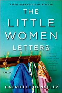 The Little Women Letters, by Gabrielle Donnelly (2011)