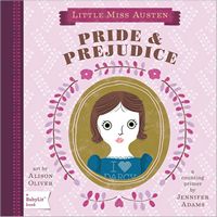 Pride & Prejudice: BabyLit Boad Book, by Jennifer Adams (2011)