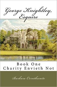 George Knightley Esquire: Book One, by Barbara Cornthwaite (2009)