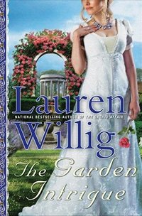 The Garden Intrigue (Pink Carnation No 9), by Lauren Willig (2012)