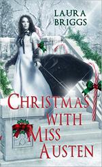 Christmas with Miss Austen (Holiday Extravaganza), by Laura Briggs