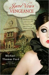 Jane Vows Vengeance: A Novel, by Michael Thomas Ford (2012)