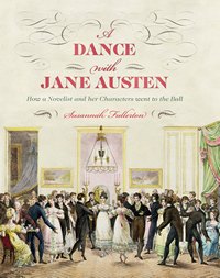 A Dance with Jane Austen, by Susannah Fullerton (2012)