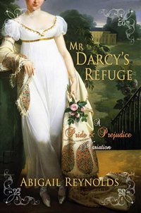 Mr/ Darcy's Refuge, by Abigail Reynolds (2012)