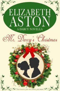 Mr. Darcys Christmas A Dracy Novella by Elizabeth Aston