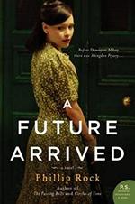 A Future Arrived, by Philip Rock (2012)