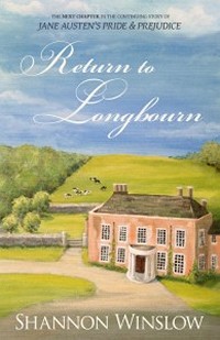 Image of the book cover of Return to Longbourn, by Shannon Winslow (2013) © Heather Ridge Arts 2013