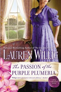 The Passion of the Purple Plumeria, by Lauren Willig (2013) 