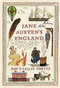 Jane Austen's England, by Lesley and Roy Adkins (2013)