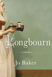 Longbourn: A Novel, by Jo Baker (2013)