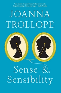 Sense and Sensibility: The Austen Project, by Joanna Trollope (2013)