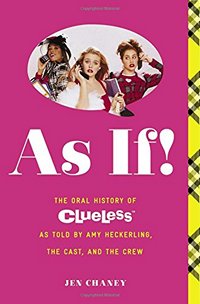 As If the Oral History of Clueless Jen Chaney 2015 x 200
