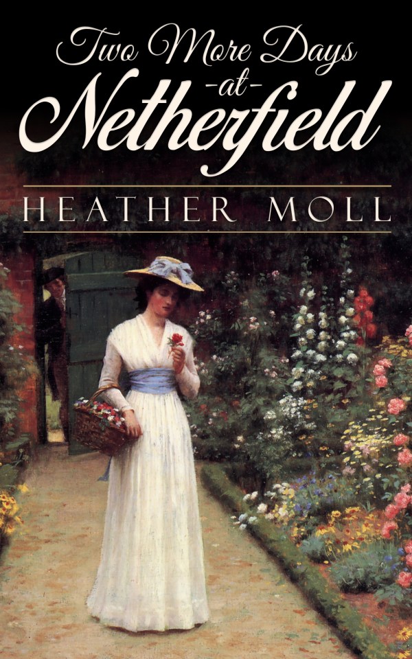 Two More Days at Netherfield, by Heather Moll (2020)