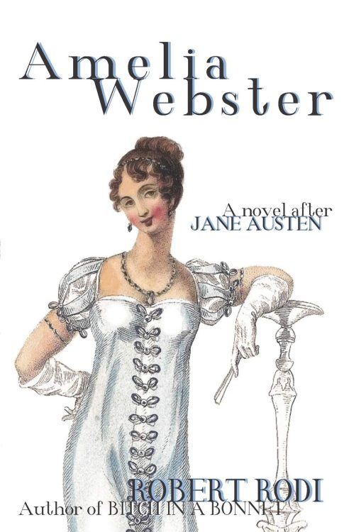 Ameila Webster A Novel After Jane Austen by Robert Rodi 2020